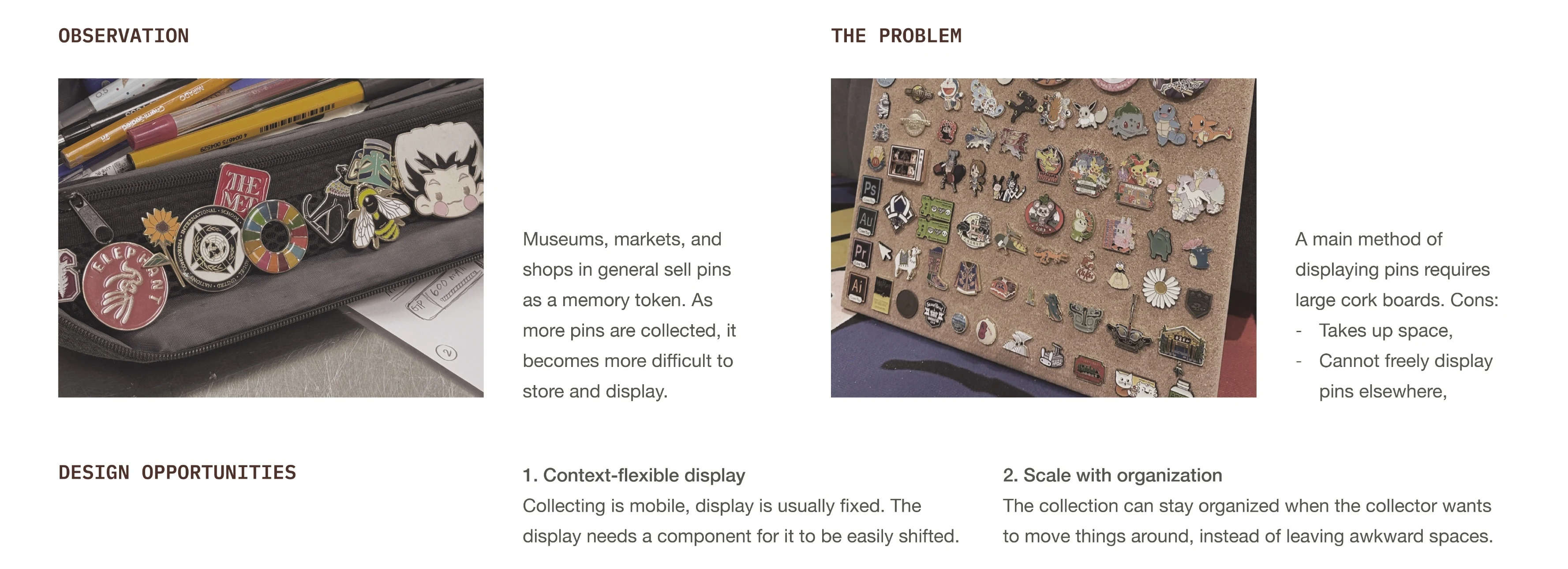 Pinpal process board — the problem: how existing pin boards fix pins in place, leaving collectors no way to rearrange a collection or change the scene behind it.