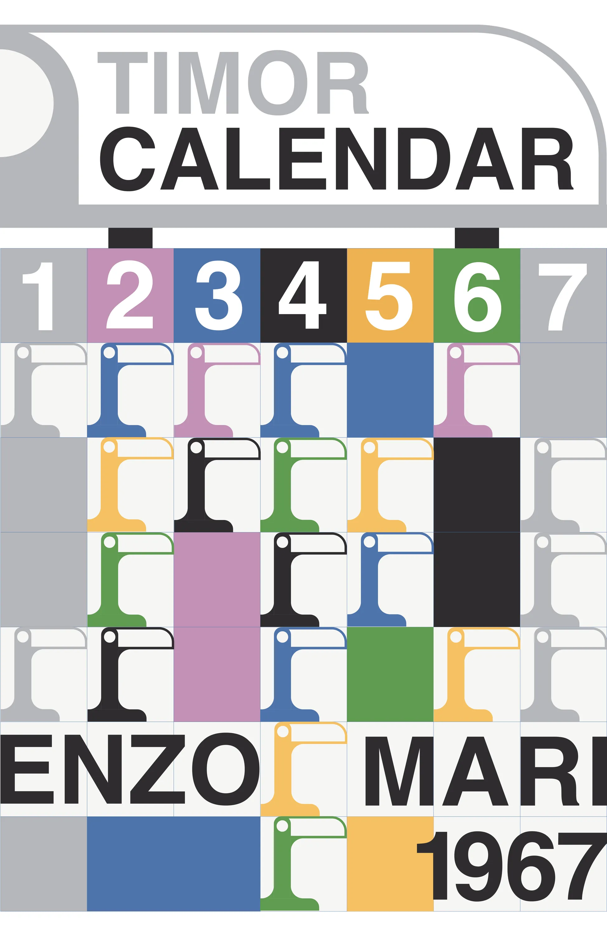 Poster for the Timor perpetual calendar in the style of Enzo Mari: a grid of colourful flip-card date tiles under the numbers 1 to 7, with "Timor Calendar" and "Enzo Mari 1967" in bold type.